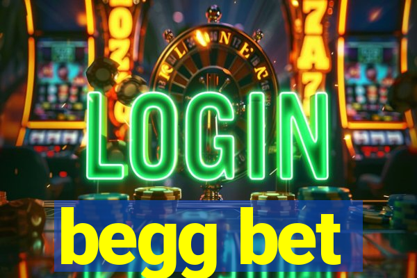 begg bet